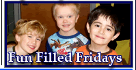 Fun Filled Fridays
